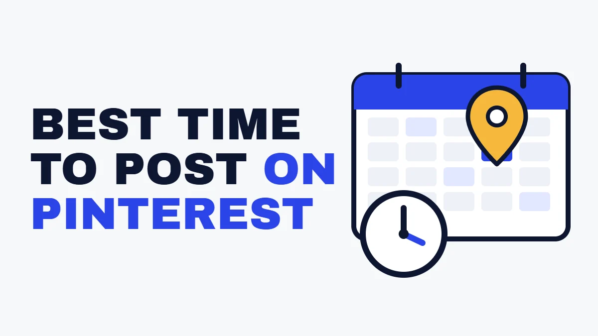 Best time to post on Pinterest headline beside a calendar with a pin marker and a clock