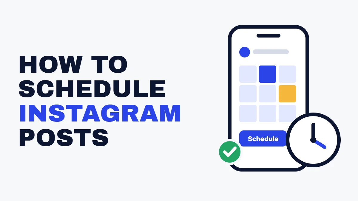 How to schedule Instagram posts headline beside a phone showing a scheduled post and a clock