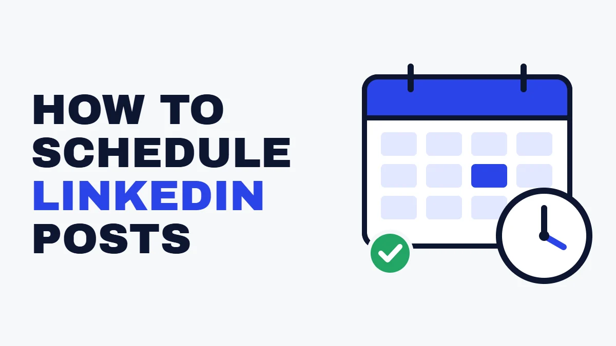 How to schedule LinkedIn posts headline beside a calendar card with a clock and a check mark